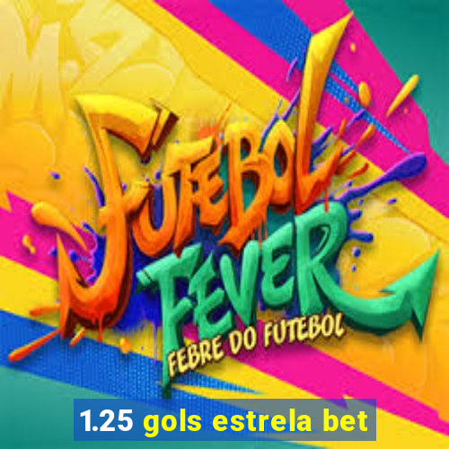 1.25 gols estrela bet